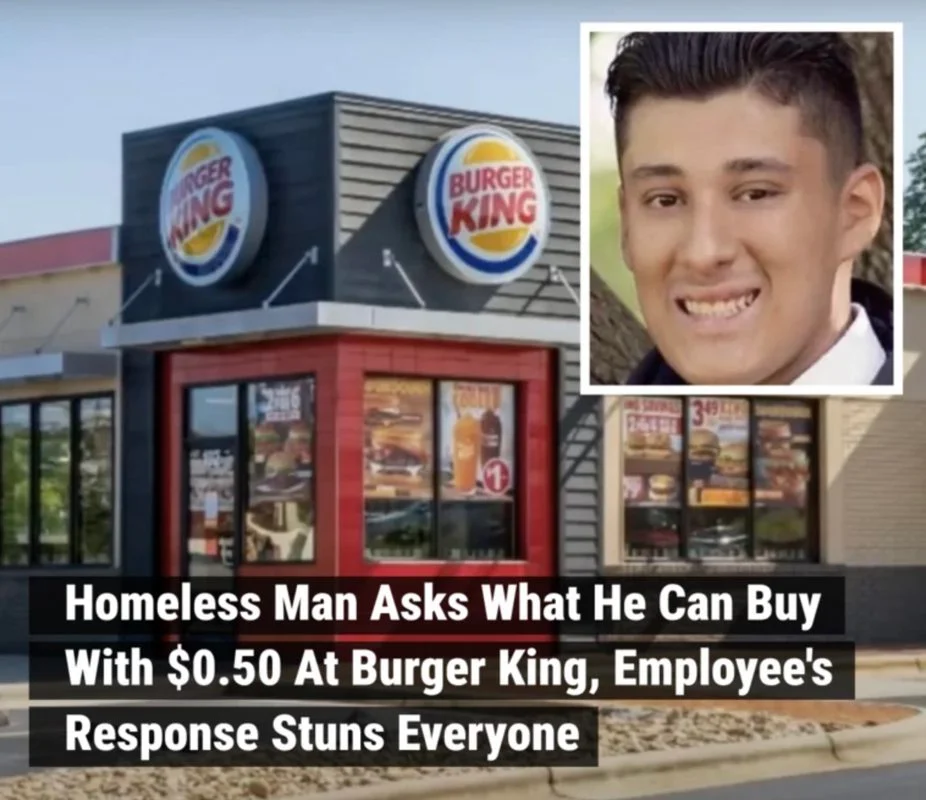 Homeless Man Asks What He Can Buy With $0.50 At Burger King, Employee’s 